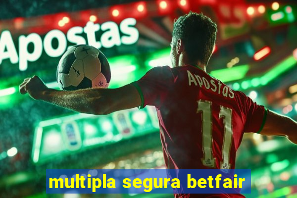 multipla segura betfair