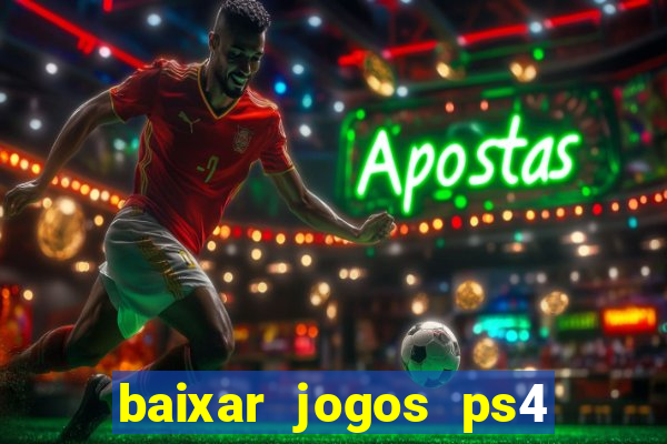 baixar jogos ps4 pkg pt-br