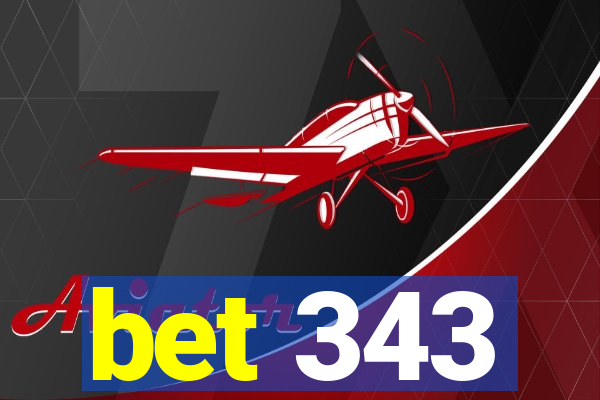 bet 343