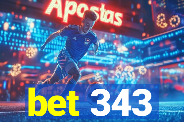 bet 343