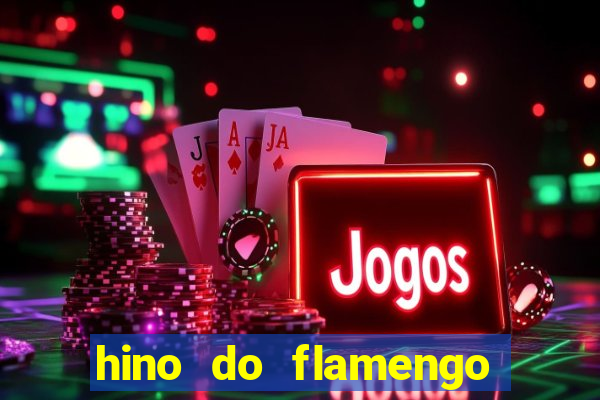 hino do flamengo para toque de celular