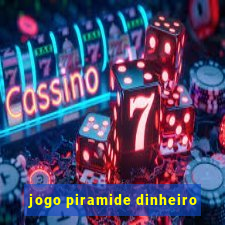 jogo piramide dinheiro