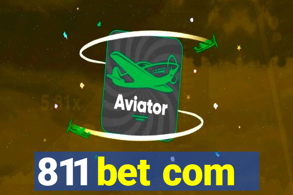 811 bet com