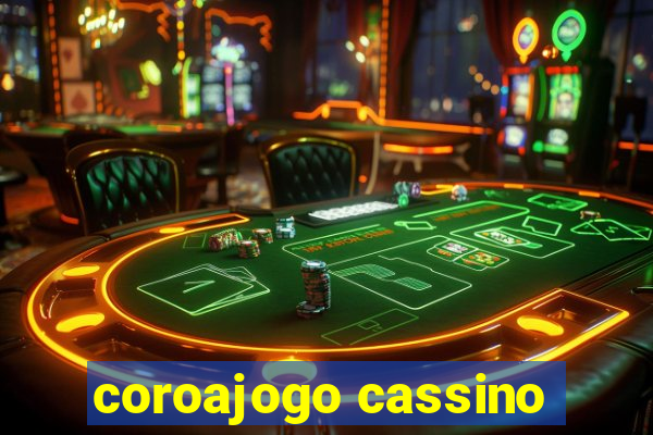 coroajogo cassino