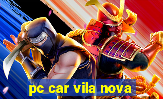 pc car vila nova