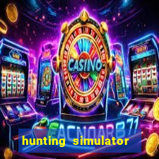 hunting simulator 4x4 dinheiro infinito download