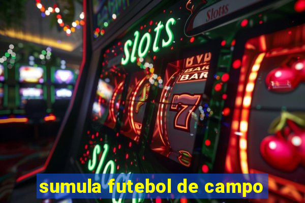 sumula futebol de campo