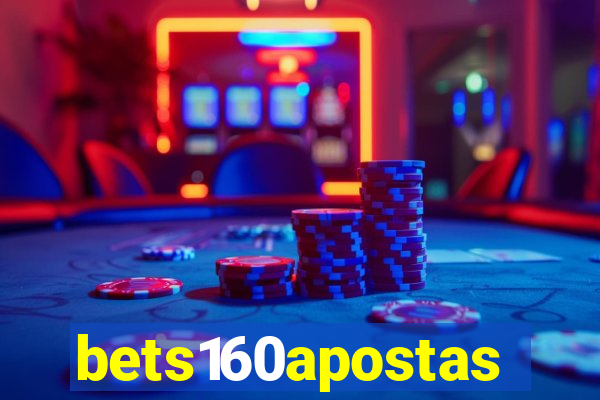 bets160apostas