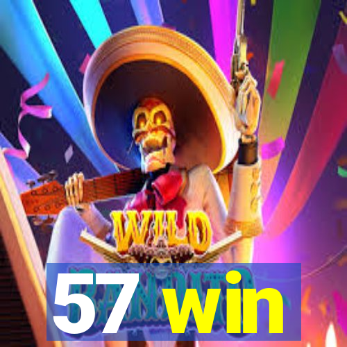 57 win