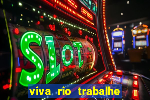 viva rio trabalhe conosco 2024