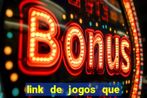 link de jogos que ganha dinheiro