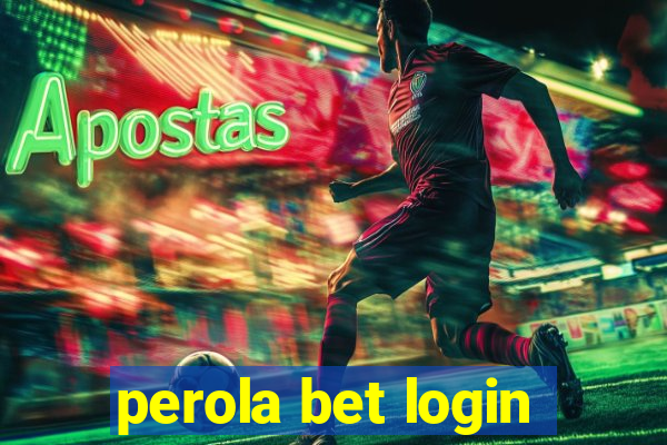 perola bet login