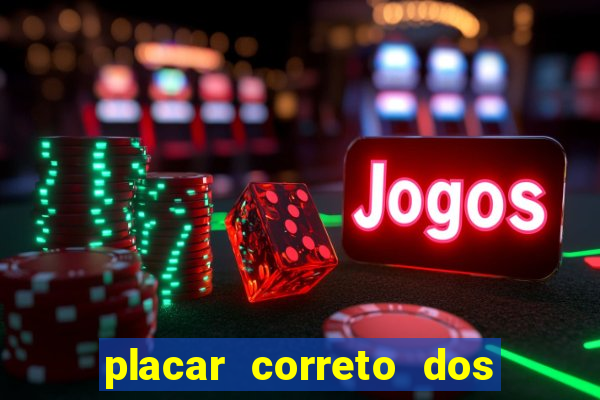 placar correto dos jogos de hoje