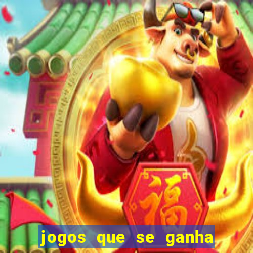 jogos que se ganha dinheiro de verdade