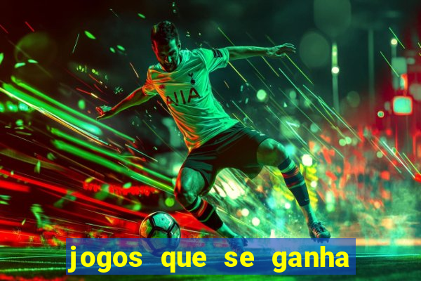 jogos que se ganha dinheiro de verdade