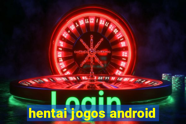 hentai jogos android