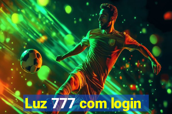 Luz 777 com login