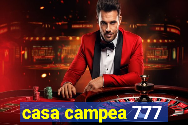 casa campea 777