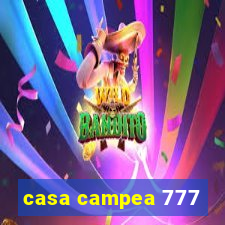 casa campea 777