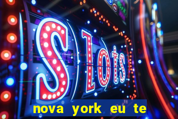 nova york eu te amo download