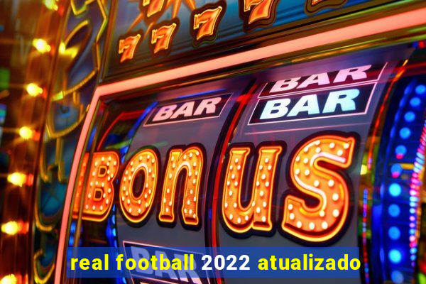 real football 2022 atualizado