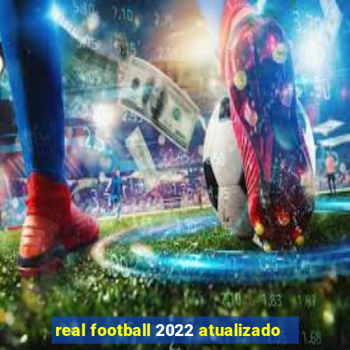 real football 2022 atualizado