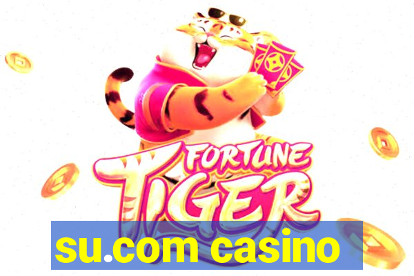 su.com casino