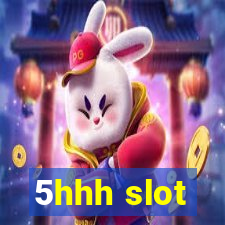 5hhh slot