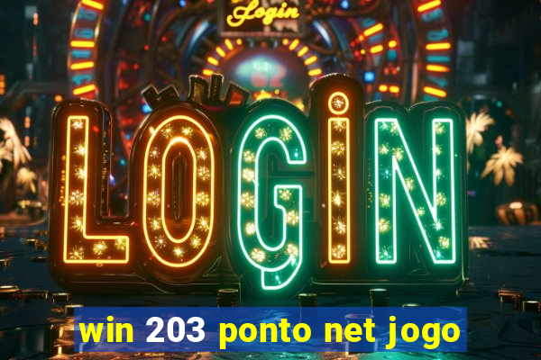 win 203 ponto net jogo