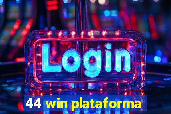 44 win plataforma