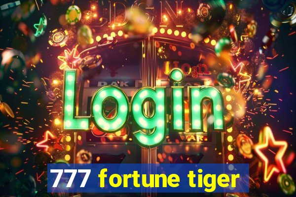 777 fortune tiger