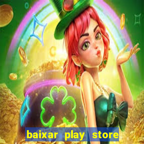 baixar play store para pc baixaki