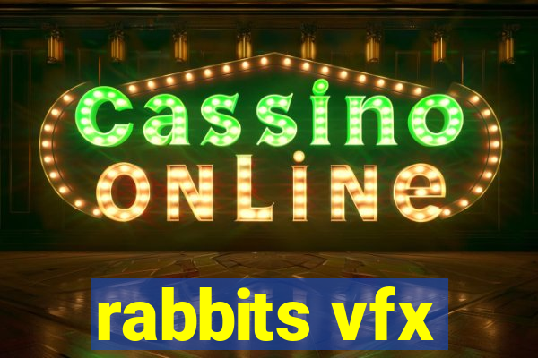 rabbits vfx