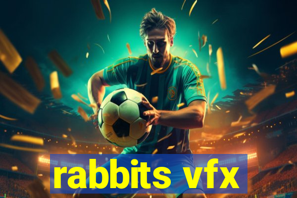 rabbits vfx