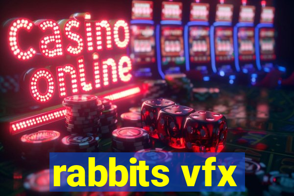 rabbits vfx