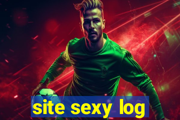 site sexy log