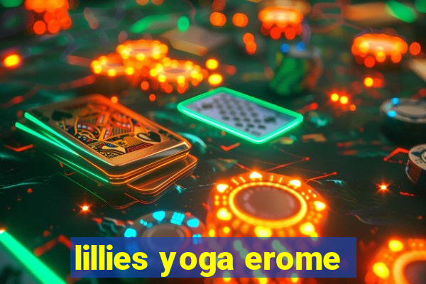 lillies yoga erome