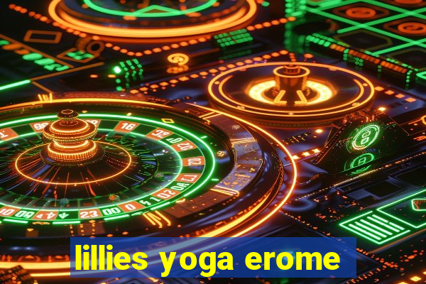 lillies yoga erome