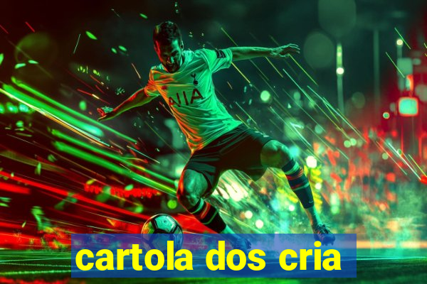 cartola dos cria