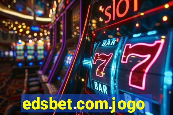 edsbet.com.jogos.app