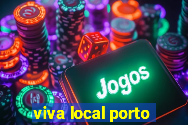 viva local porto