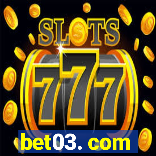 bet03. com