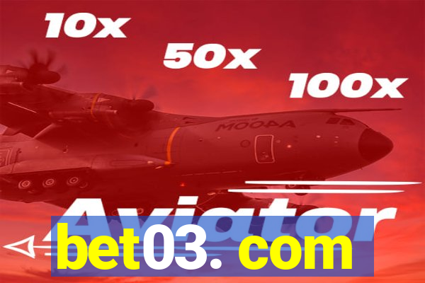 bet03. com