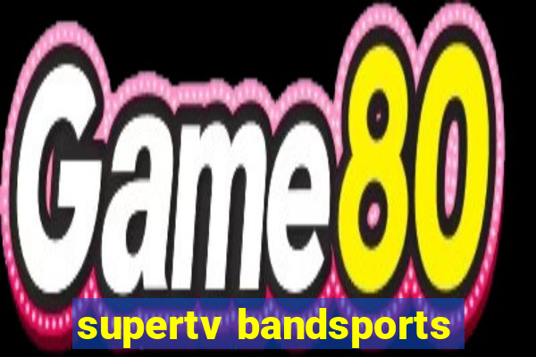 supertv bandsports