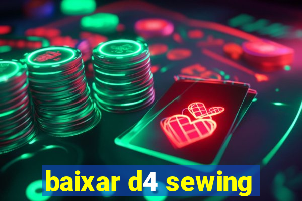 baixar d4 sewing