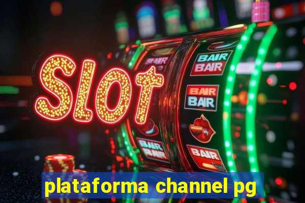 plataforma channel pg