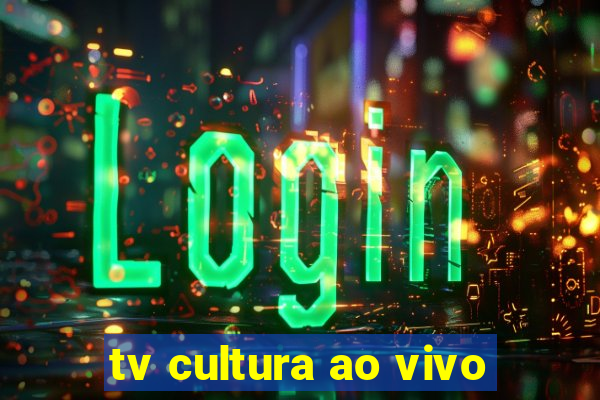 tv cultura ao vivo