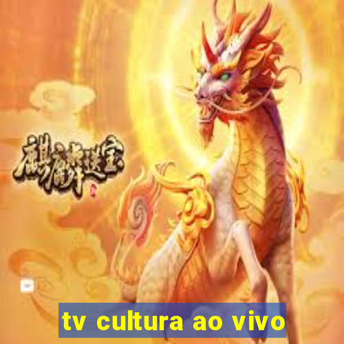 tv cultura ao vivo