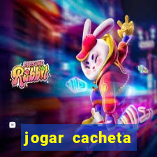 jogar cacheta valendo dinheiro