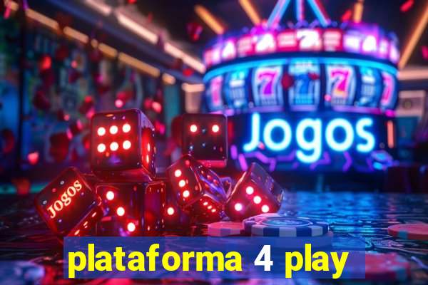 plataforma 4 play